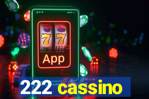 222 cassino
